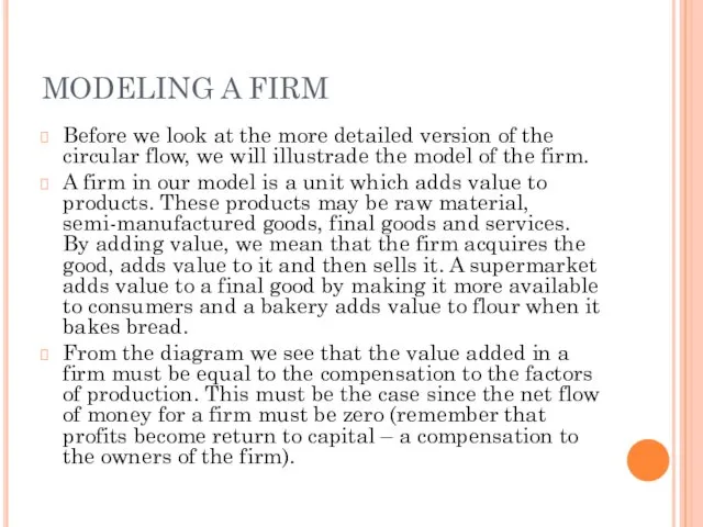 MODELING A FIRM Before we look at the more detailed version of the