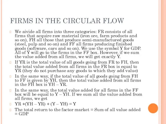 FIRMS IN THE CIRCULAR FLOW We aivide all firms into three categories: FR