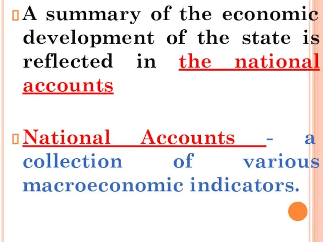 A summary of the economic development of the state is reflected in the