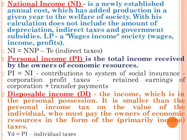 National Income (NI) - is a newly established annual cost, which has added