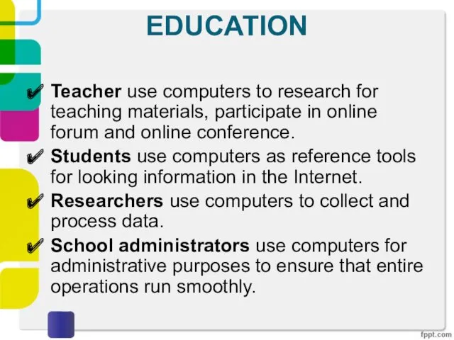 Teacher use computers to research for teaching materials, participate in