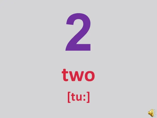 2 two [tu:]