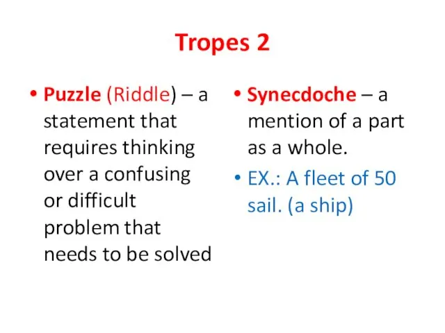 Tropes 2 Puzzle (Riddle) – a statement that requires thinking