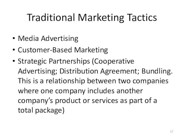 Traditional Marketing Tactics Media Advertising Customer-Based Marketing Strategic Partnerships (Cooperative