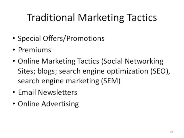 Traditional Marketing Tactics Special Offers/Promotions Premiums Online Marketing Tactics (Social