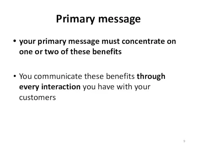 Primary message your primary message must concentrate on one or