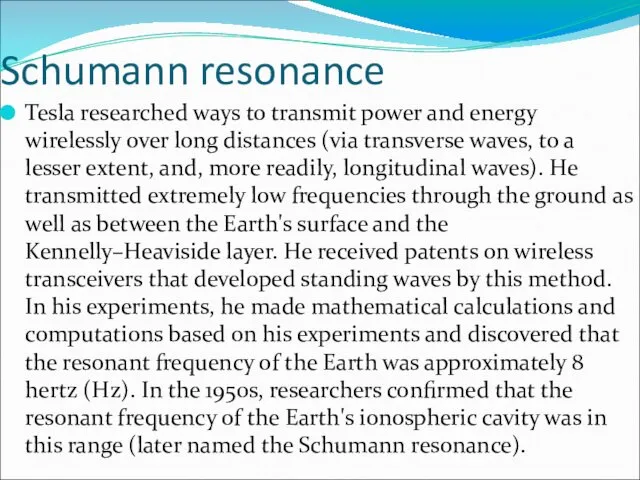 Schumann resonance Tesla researched ways to transmit power and energy