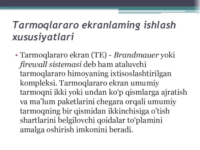 Tarmoqlararo ekranlaming ishlash xususiyatlari Tarmoqlararo ekran (TE) - Brandmauer yoki