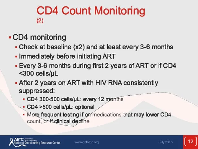 CD4 Count Monitoring (2) CD4 monitoring Check at baseline (x2)