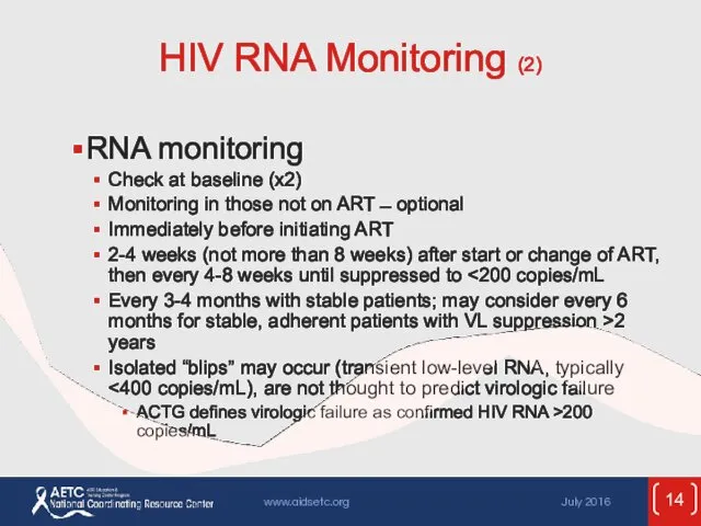 HIV RNA Monitoring (2) RNA monitoring Check at baseline (x2)