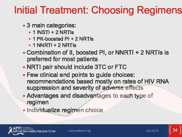 Initial Treatment: Choosing Regimens 3 main categories: 1 INSTI +