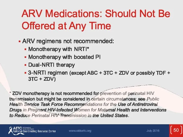 ARV Medications: Should Not Be Offered at Any Time ARV