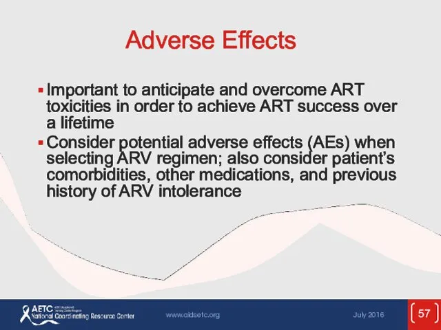 Adverse Effects Important to anticipate and overcome ART toxicities in