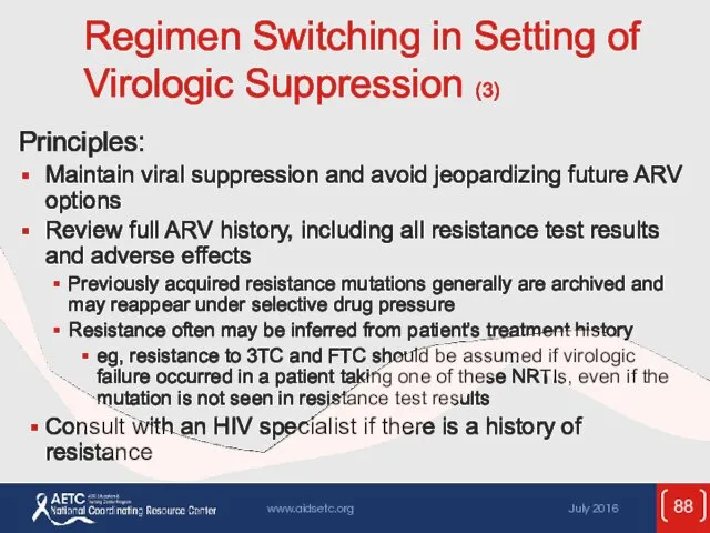 Regimen Switching in Setting of Virologic Suppression (3) Principles: Maintain