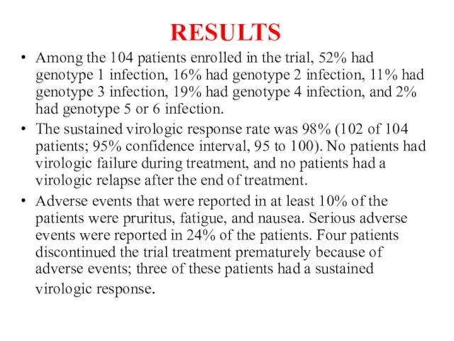 RESULTS Among the 104 patients enrolled in the trial, 52%