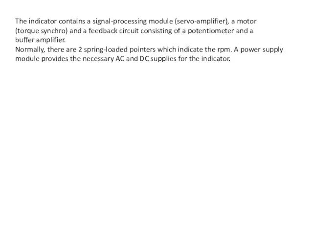 The indicator contains a signal-processing module (servo-amplifier), a motor (torque