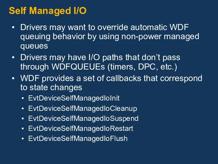 Self Managed I/O Drivers may want to override automatic WDF