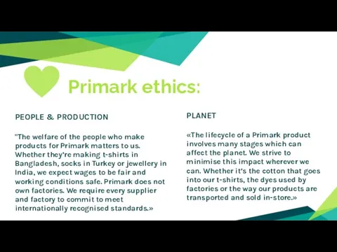 Primark ethics: PEOPLE & PRODUCTION "The welfare of the people