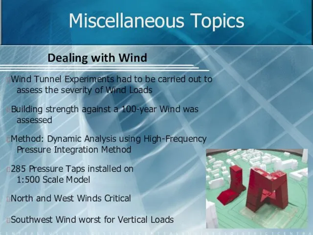 Miscellaneous Topics Dealing with Wind Wind Tunnel Experiments had to be carried out