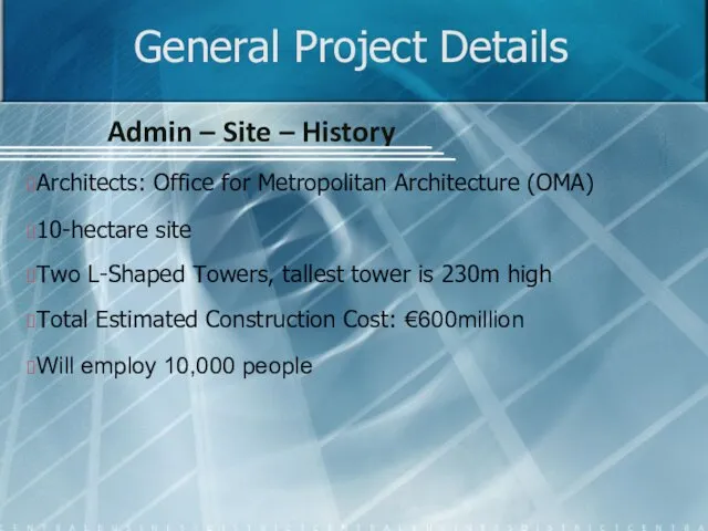 General Project Details Admin – Site – History Architects: Office