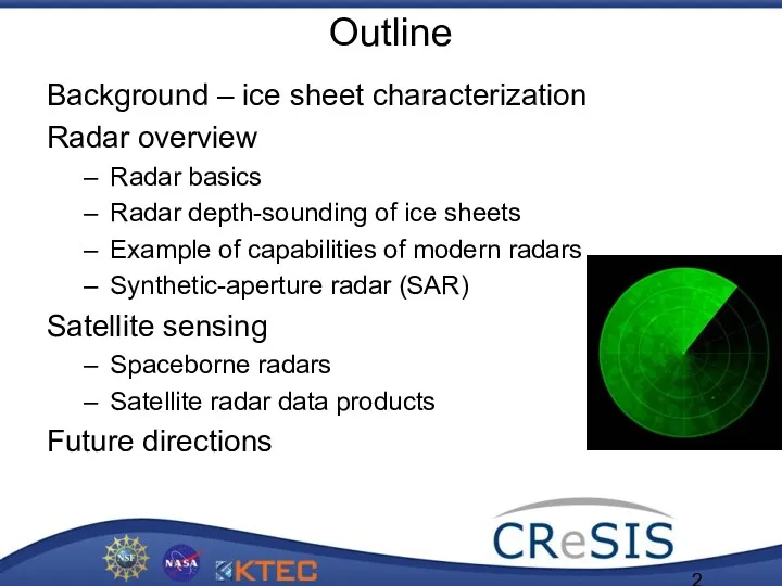 Outline Background – ice sheet characterization Radar overview Radar basics Radar depth-sounding of