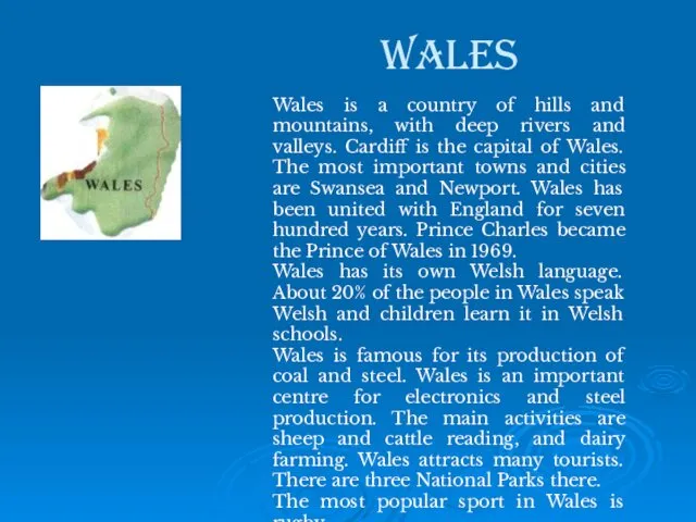 Wales Wales is a country of hills and mountains, with