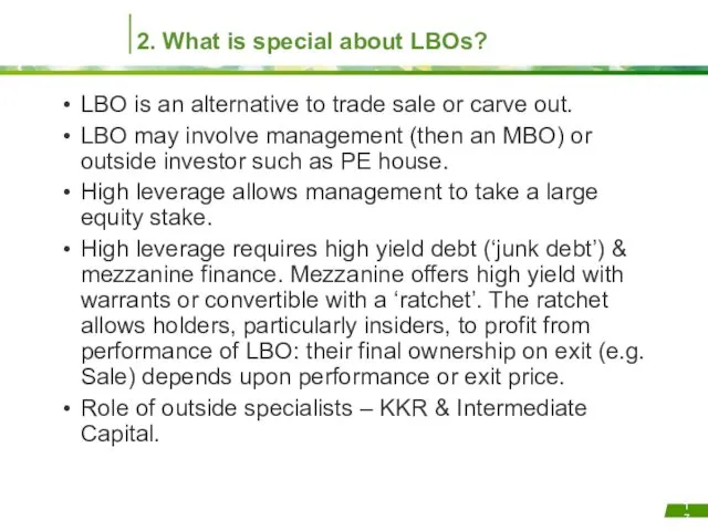 2. What is special about LBOs? LBO is an alternative