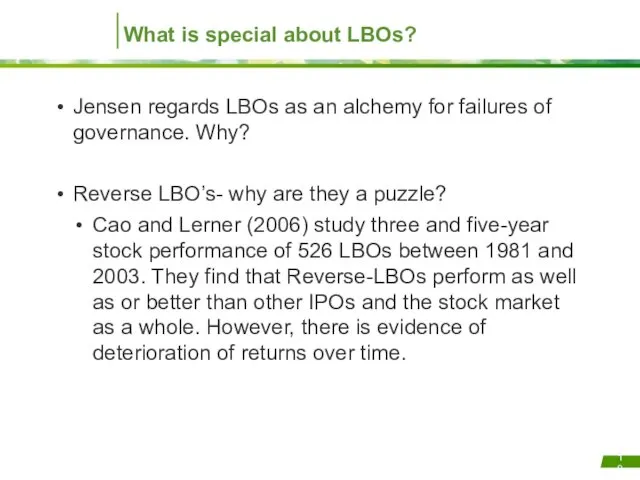 What is special about LBOs? Jensen regards LBOs as an