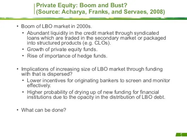 Private Equity: Boom and Bust? (Source: Acharya, Franks, and Servaes,