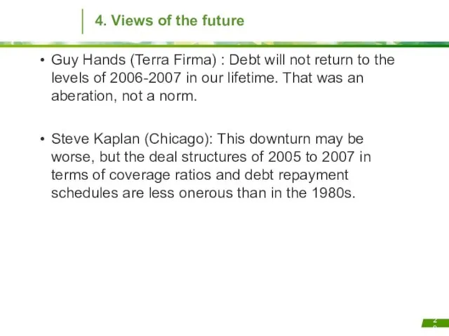 4. Views of the future Guy Hands (Terra Firma) :