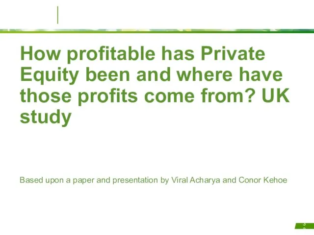 How profitable has Private Equity been and where have those