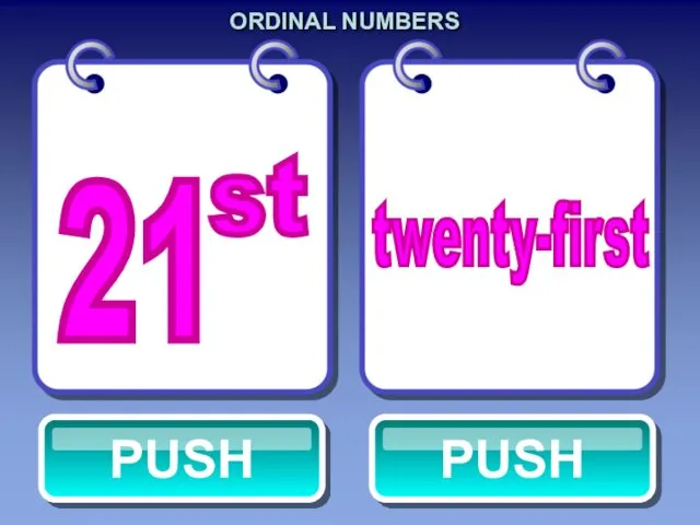 ORDINAL NUMBERS twenty-first