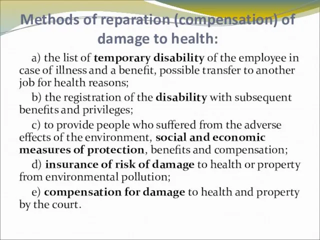 Methods of reparation (compensation) of damage to health: a) the
