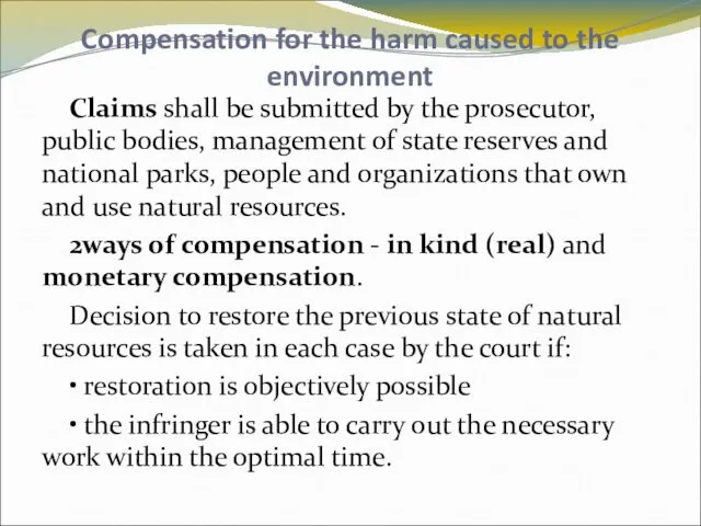 Compensation for the harm caused to the environment Claims shall