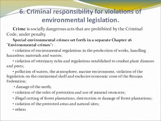 6. Criminal responsibility for violations of environmental legislation. Crime is