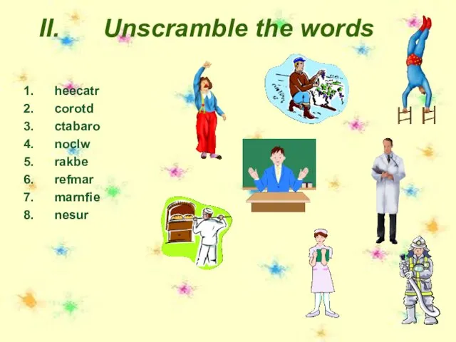 Unscramble the words heecatr corotd ctabaro noclw rakbe refmar marnfie nesur