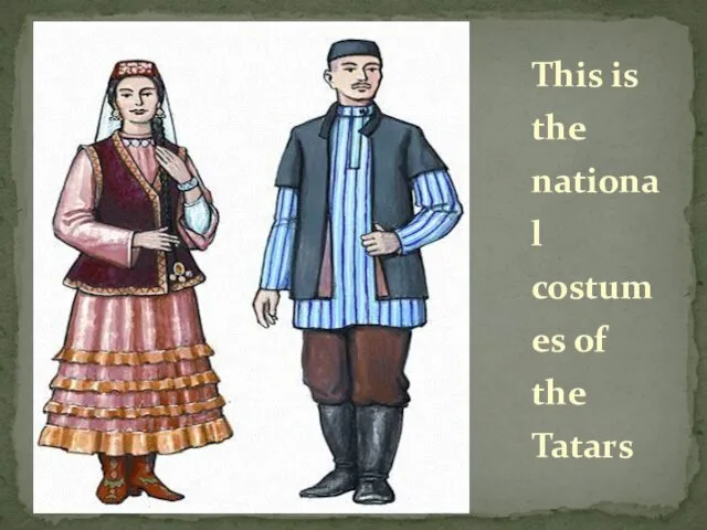 This is the national costumes of the Tatars