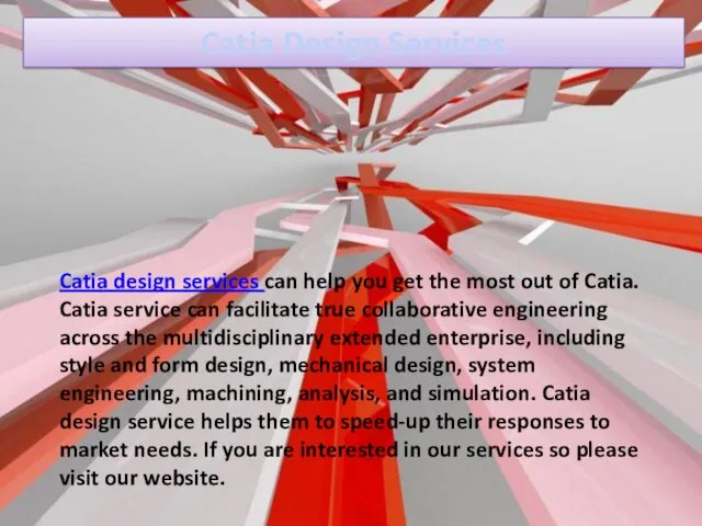 Catia Design Services Catia design services can help you get the most out