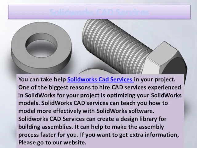 Solidworks CAD Services You can take help Solidworks Cad Services in your project.