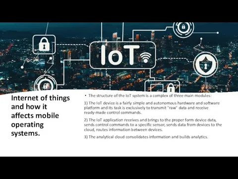 Internet of things and how it affects mobile operating systems.