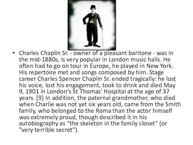 Charles Chaplin Sr. - owner of a pleasant baritone -