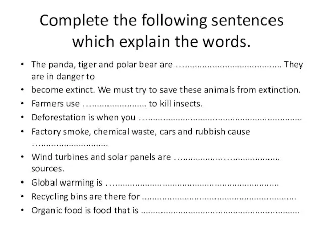 Complete the following sentences which explain the words. The panda,