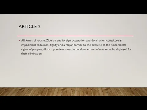 ARTICLE 2 All forms of racism, Zionism and foreign occupation