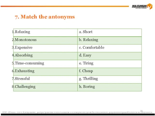 7. Match the antonyms