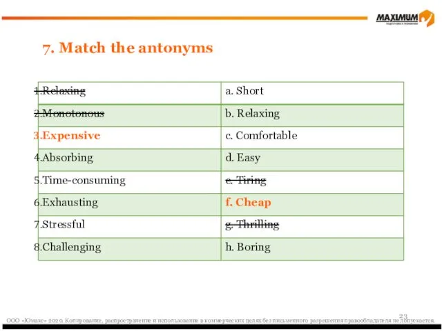 7. Match the antonyms