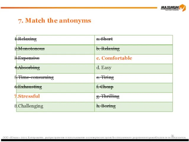 7. Match the antonyms