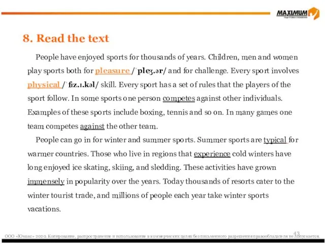 8. Read the text People have enjoyed sports for thousands