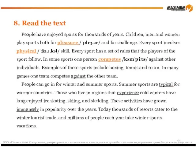 8. Read the text People have enjoyed sports for thousands