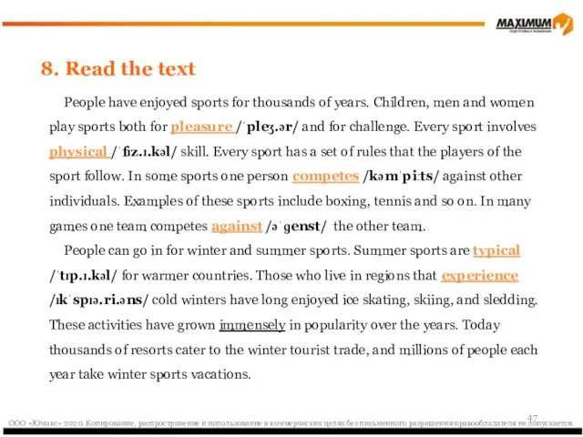 8. Read the text People have enjoyed sports for thousands