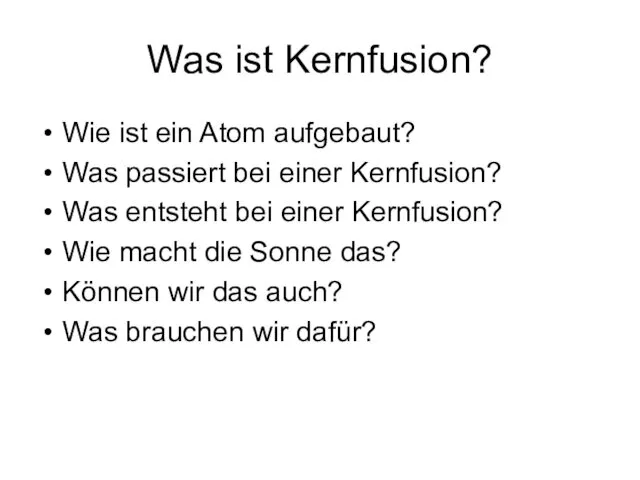 Was ist Kernfusion? Wie ist ein Atom aufgebaut? Was passiert